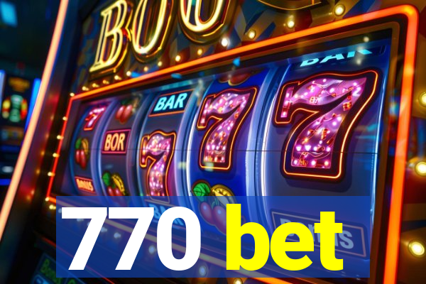 770 bet